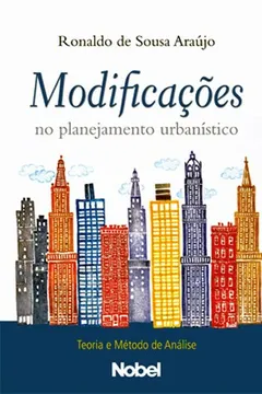 Livro Modificações no Planejamento Urbanístico - Resumo, Resenha, PDF, etc.