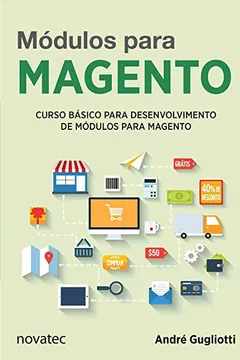 Livro Módulos Para Magento - Resumo, Resenha, PDF, etc.