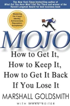 Livro Mojo: How to Get It, How to Keep It, How to Get It Back If You Lose It - Resumo, Resenha, PDF, etc.