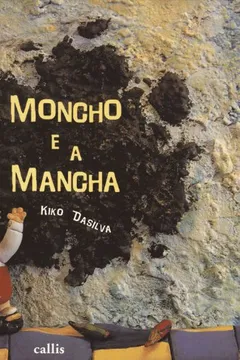 Livro Moncho e a Mancha - Resumo, Resenha, PDF, etc.