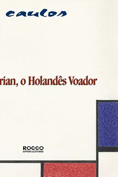Livro Mondrian, O Holandes Voador - Resumo, Resenha, PDF, etc.