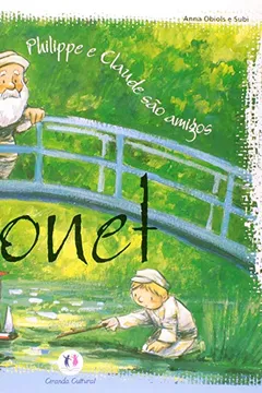 Livro Monet. Philippe e Claude São Amigos - Resumo, Resenha, PDF, etc.