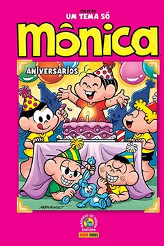 Livro Mônica. Aniversários - Coleção Um Tema Só - Resumo, Resenha, PDF, etc.