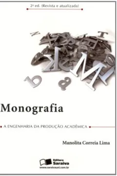 Livro Monografia. A Engenharia da Produção Académica - Resumo, Resenha, PDF, etc.