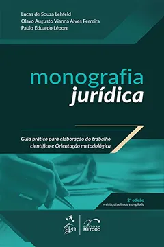 Capa do livro Monografia Jurídica. Guia Prático Para Elaboração do Trabalho Científico e Orientação Metodológica