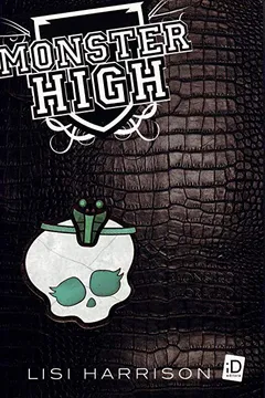 Livro Monster High - V. 02 - O Monstro Mora Ao Lado - Resumo, Resenha, PDF, etc.