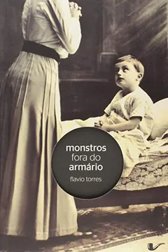 Livro Monstros Fora do Armário - Resumo, Resenha, PDF, etc.