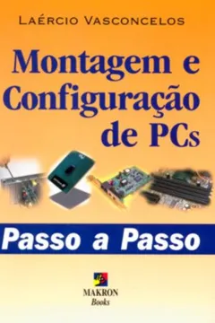 Livro Montagem Config De Pcs Passo A Passo - Resumo, Resenha, PDF, etc.