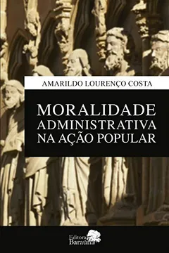 Livro Moralidade Administrativa Na Ação Popular - Resumo, Resenha, PDF, etc.