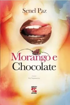 Livro Morango e Chocolate - Resumo, Resenha, PDF, etc.