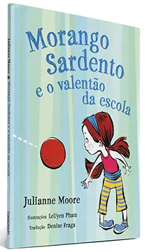 Livro Morango Sardento e o Valentão da Escola - Resumo, Resenha, PDF, etc.