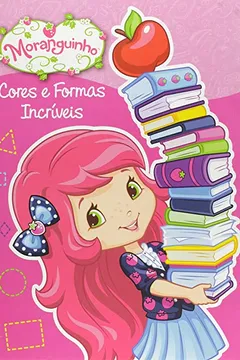 Livro Moranguinho. Cores e Formas Incríveis. Livro de Atividades - Resumo, Resenha, PDF, etc.