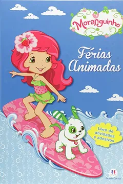 Livro Moranguinho. Férias Animadas - Resumo, Resenha, PDF, etc.