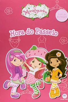 Livro Moranguinho. Hora do Passeio - Livro de Atividades - Resumo, Resenha, PDF, etc.