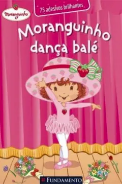 Livro Moranguinho. Moranguinho Danca Bale - Resumo, Resenha, PDF, etc.
