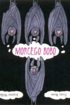 Livro Morcego Bobo - Resumo, Resenha, PDF, etc.