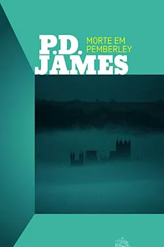 Livro Morte em Pemberley - Resumo, Resenha, PDF, etc.