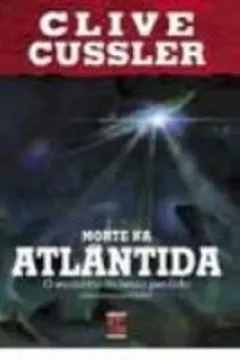 Livro Morte Na Atlantida. O Encontro Do Reino Perdido - Resumo, Resenha, PDF, etc.