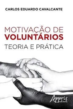 Livro Motivação de Voluntários. Teoria e Prática - Resumo, Resenha, PDF, etc.