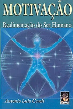 Capa do livro Motivacao. Realimentacao Do Ser Humano