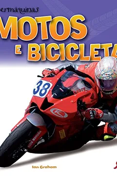 Livro Motos e Bicicletas. Supermáquinas - Resumo, Resenha, PDF, etc.