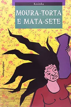 Livro Moura- Torta e Mata- Sete - Coleção do Arco -da- Velha - Resumo, Resenha, PDF, etc.