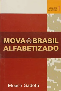 Livro Mova, por um Brasil Alfabetizado - Volume 1. Série Educação de Adultos - Resumo, Resenha, PDF, etc.