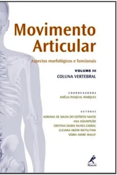 Livro Movimento Articular. Aspectos Morfológicos e Funcionais. Coluna Vertebral - Volume 3 - Resumo, Resenha, PDF, etc.