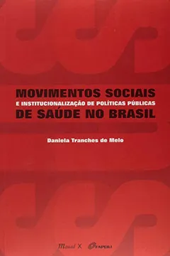 Capa do livro Movimentos Sociais e Institucionalização de Políticas Públicas de Saúde no Brasil