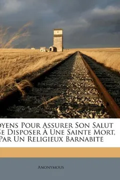 Livro Moyens Pour Assurer Son Salut Et Se Disposer Une Sainte Mort, Par Un Religieux Barnabite - Resumo, Resenha, PDF, etc.