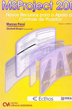 Capa do livro Msproject 2007 - Novos Recursos Para Apoio Ao Controle De Projetos