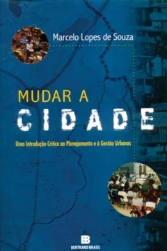 Livro Mudar a Cidade - Resumo, Resenha, PDF, etc.