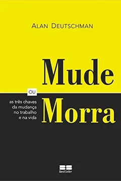 Livro Mude ou Morra - Resumo, Resenha, PDF, etc.