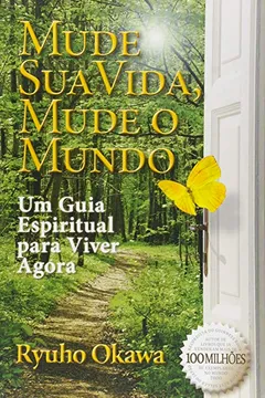 Livro Mude Sua Vida, Mude O Mundo - Resumo, Resenha, PDF, etc.