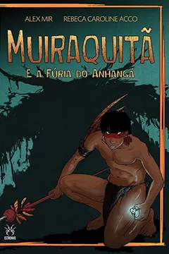 Capa do livro Muiraquitã e a Fúria do Anhangá