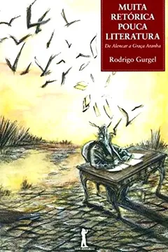 Livro Muita Retórica, Pouca Literatura - Resumo, Resenha, PDF, etc.