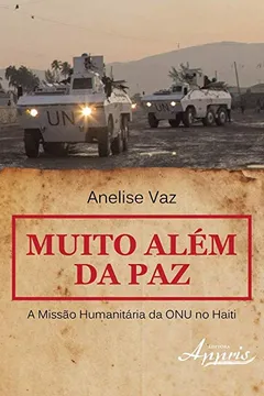 Livro Muito Além da Paz. A Missão Humanitária da ONU no Haiti - Resumo, Resenha, PDF, etc.