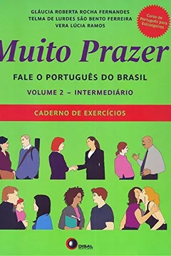 Livro Muito Prazer. Caderno de Exercícios. Intermediário - Volume 2 - Resumo, Resenha, PDF, etc.