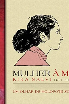 Livro Mulher à Moda Antiga. Um Olhar de Holofote Sobre os Relacionamentos - Resumo, Resenha, PDF, etc.