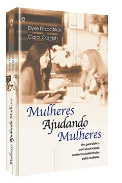 Livro Mulheres Ajudando Mulheres - Resumo, Resenha, PDF, etc.