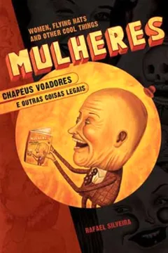 Livro Mulheres, Chapeus Voadores E Outras Coisas Legais - Resumo, Resenha, PDF, etc.