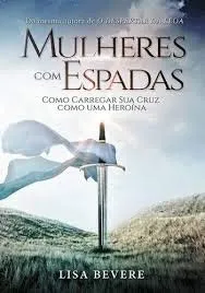 Livro MULHERES COM ESPADAS - Resumo, Resenha, PDF, etc.