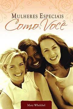 Livro Mulheres Especiais Como Você - Resumo, Resenha, PDF, etc.