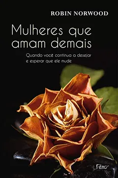 Livro Mulheres Que Amam Demais - Resumo, Resenha, PDF, etc.