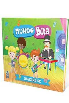Livro Mundo Bita. Imagine-Se - Resumo, Resenha, PDF, etc.