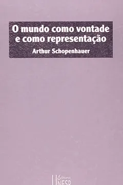 Livro Mundo Como Vontade E Como Representacao, O - Resumo, Resenha, PDF, etc.