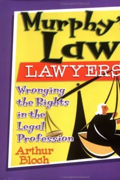 Livro Murphy's Law Lawyers: Wronging the Rights in the Legal Profession - Resumo, Resenha, PDF, etc.