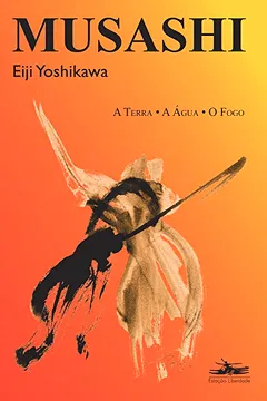 Livro Musashi. A Terra, a Agua, o Fogo - Resumo, Resenha, PDF, etc.