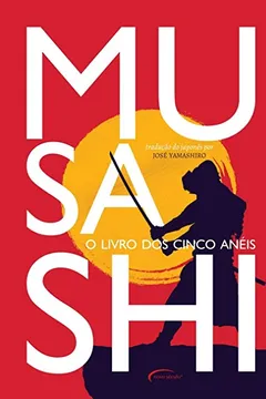 Livro Musashi: O livro dos cinco anéis - Resumo, Resenha, PDF, etc.