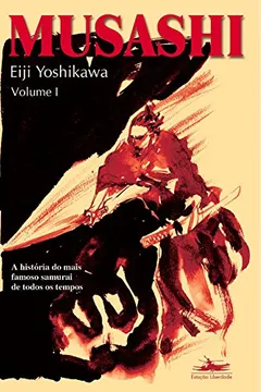 Livro Musashi - Volume I - Resumo, Resenha, PDF, etc.